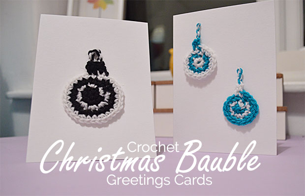 Crochet Christmas Bauble Greetings Cards
