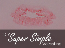 DIY Super Simple Lipstick Kiss Valentine's Card