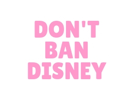 Don't Ban Disney